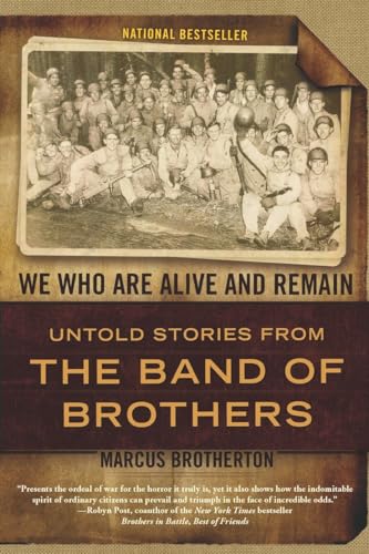 We Who Are Alive and Remain: Untold Stories from the Band of Brothers von Dutton